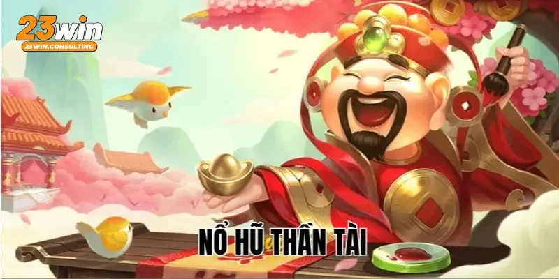 Trải nghiệm nổ hũ thần tài với tỷ lệ thắng cực cao